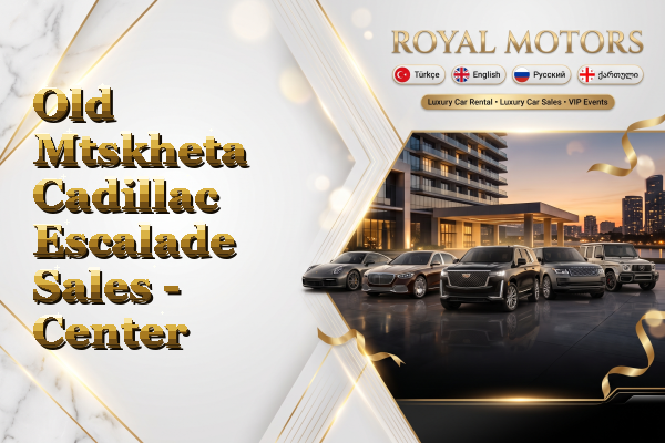 Old Mtskheta Cadillac Escalade Sales - Center