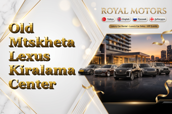 Old Mtskheta Lexus Kiralama - Center