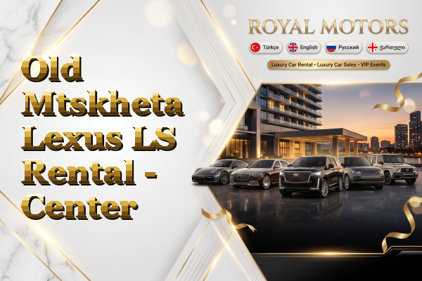 Old Mtskheta Lexus LS Rental - Center