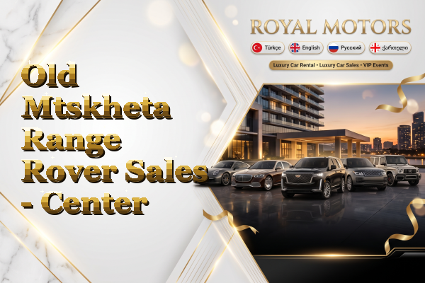 Old Mtskheta Range Rover Sales - Center