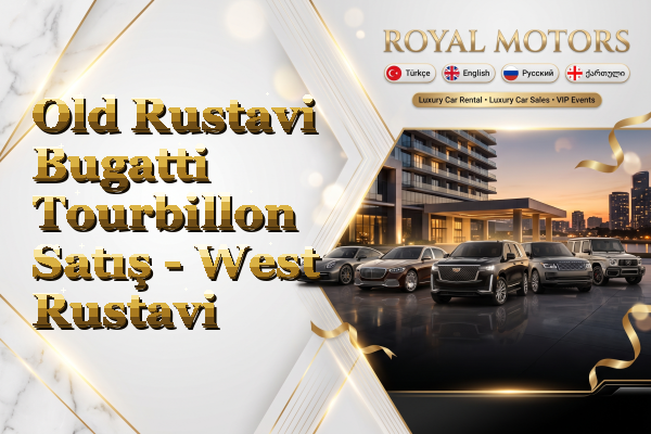 Old Rustavi Bugatti Tourbillon Satış - West Rustavi