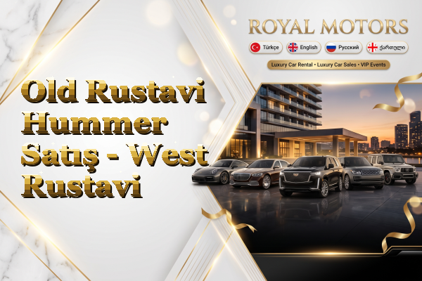 Old Rustavi Hummer Satış - West Rustavi