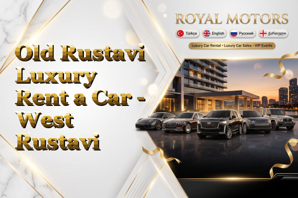 Old Rustavi Luxury Rent a Car - West Rustavi