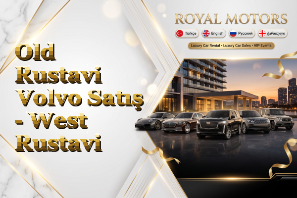 Old Rustavi Volvo Satış - West Rustavi