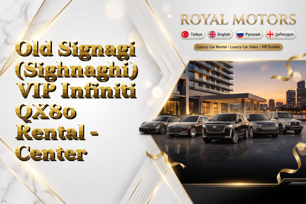 Old Signagi (Sighnaghi) VIP Infiniti QX80 Rental - Center