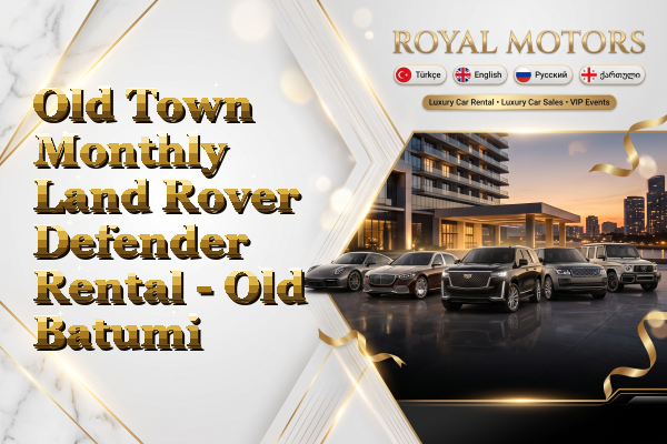 Old Town Monthly Land Rover Defender Rental - Old Batumi