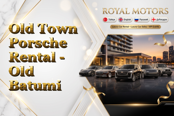 Old Town Porsche Rental - Old Batumi