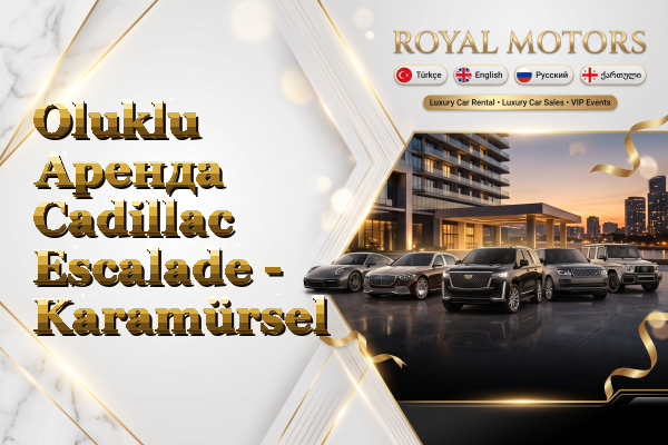 Oluklu Аренда Cadillac Escalade - Karamürsel