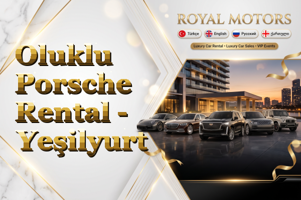 Oluklu Porsche Rental - Yeşilyurt