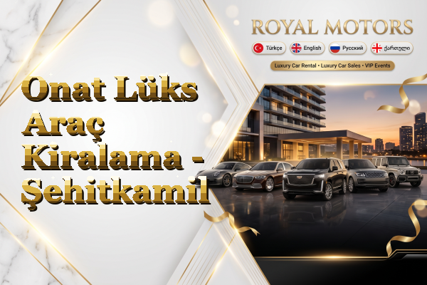 Onat Lüks Araç Kiralama - Şehitkamil
