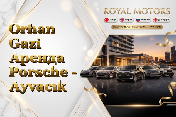 Orhan Gazi Аренда Porsche - Ayvacık