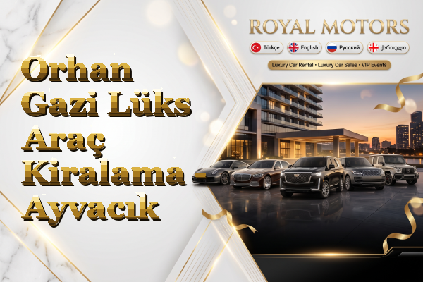 Orhan Gazi Lüks Araç Kiralama - Ayvacık