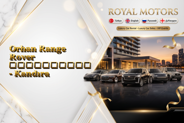 Orhan Range Rover გაქირავება - Kandıra
