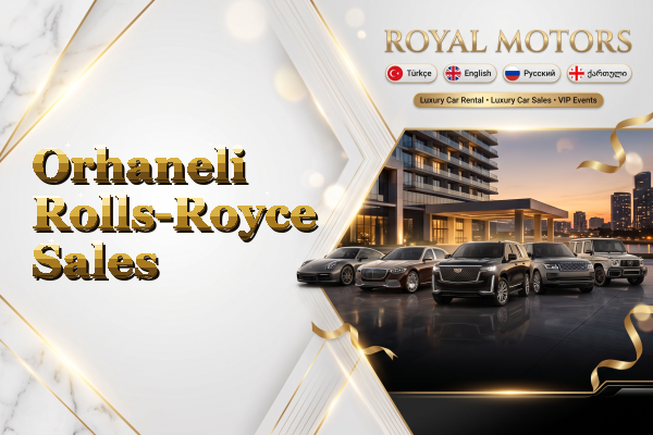 Orhaneli Rolls-Royce Sales