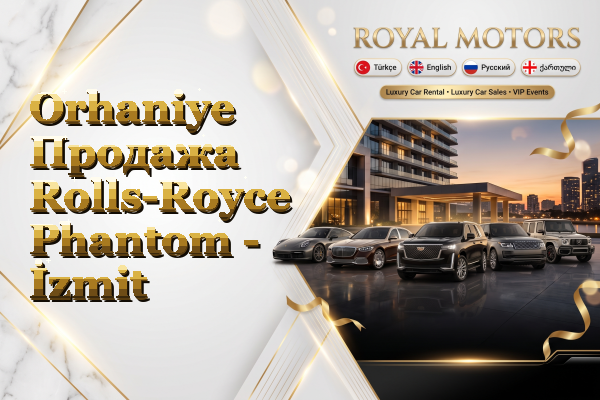 Orhaniye Продажа Rolls-Royce Phantom - İzmit