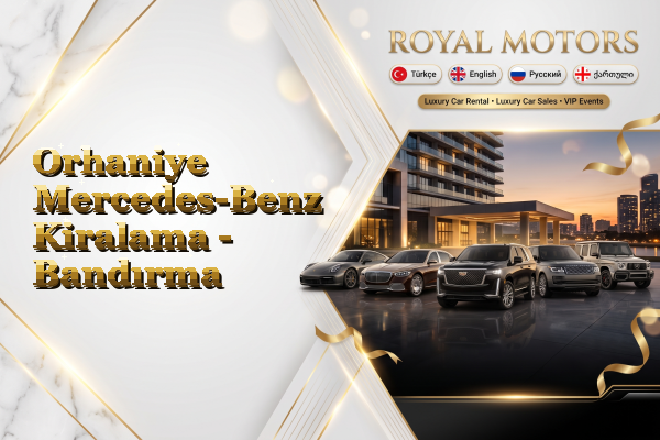 Orhaniye Mercedes-Benz Kiralama - Bandırma