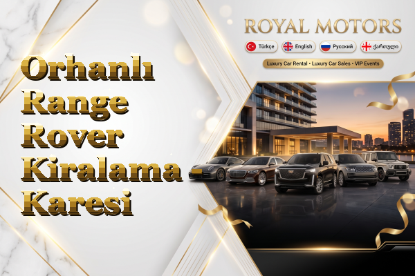 Orhanlı Range Rover Kiralama - Karesi