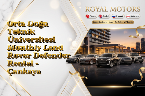 Orta Doğu Teknik Üniversitesi Monthly Land Rover Defender Rental - Çankaya