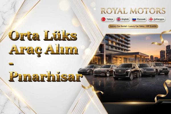 Orta Lüks Araç Alım - Pınarhisar
