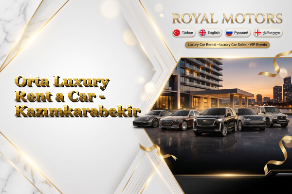 Orta Luxury Rent a Car - Kazımkarabekir