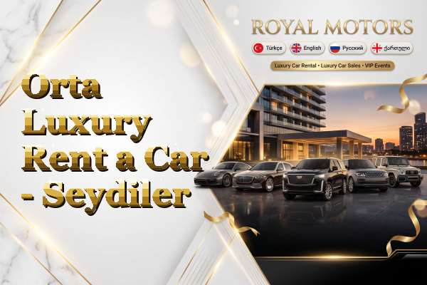 Orta Luxury Rent a Car - Seydiler