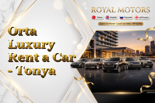 Orta Luxury Rent a Car - Tonya