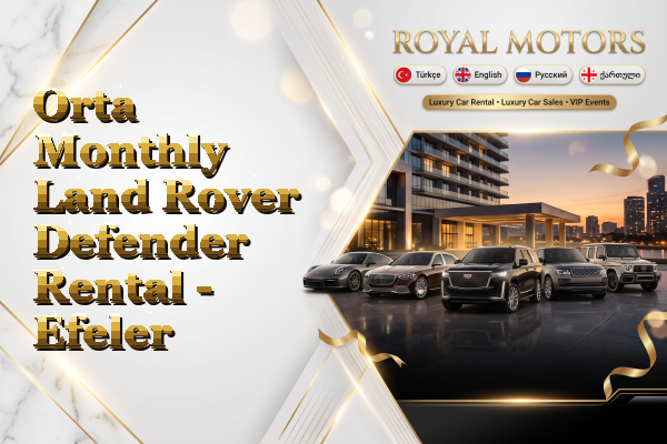 Orta Monthly Land Rover Defender Rental - Efeler
