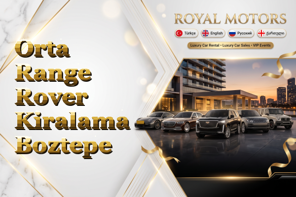 Orta Range Rover Kiralama - Boztepe