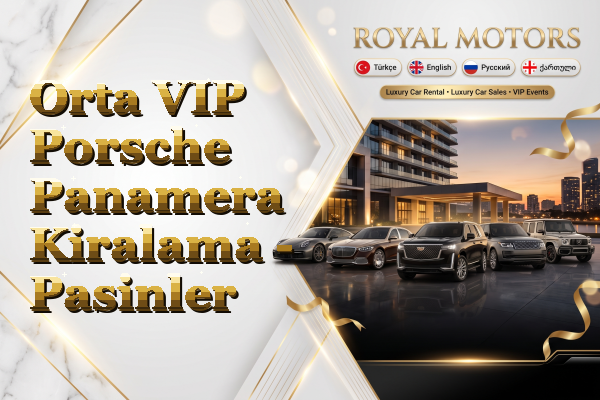 Orta VIP Porsche Panamera Kiralama - Pasinler