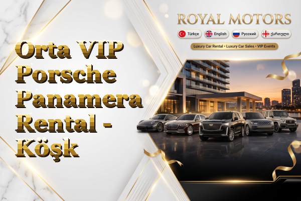 Orta VIP Porsche Panamera Rental - Köşk