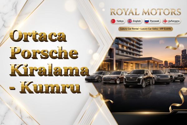 Ortaca Porsche Kiralama - Kumru