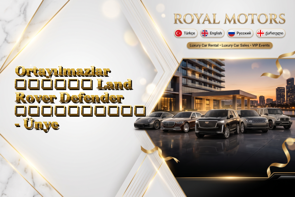 Ortayılmazlar თვიური Land Rover Defender გაქირავება - Ünye