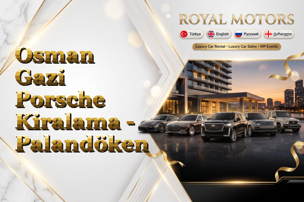 Osman Gazi Porsche Kiralama - Palandöken