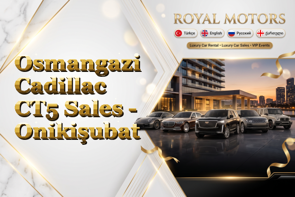 Osmangazi Cadillac CT5 Sales - Onikişubat