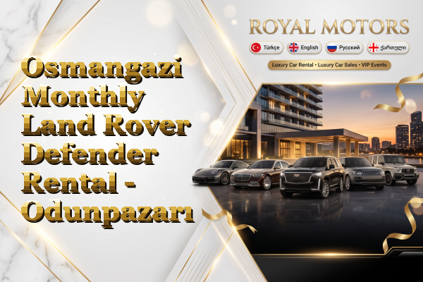 Osmangazi Monthly Land Rover Defender Rental - Odunpazarı
