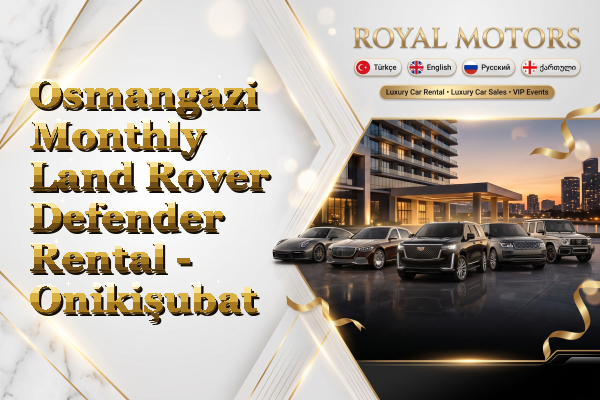 Osmangazi Monthly Land Rover Defender Rental - Onikişubat