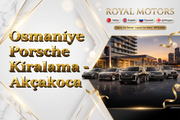 Osmaniye Porsche Kiralama - Akçakoca