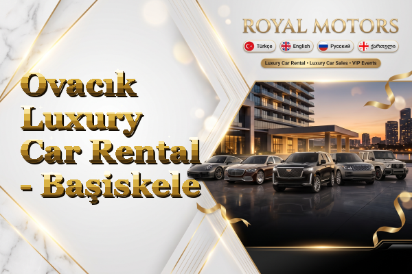 Ovacık Luxury Car Rental - Başiskele
