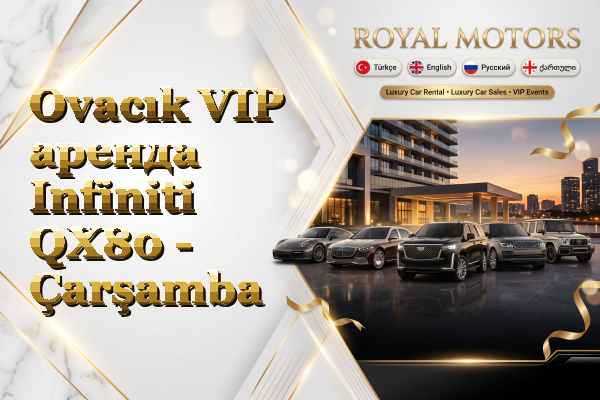 Ovacık VIP аренда Infiniti QX80 - Çarşamba