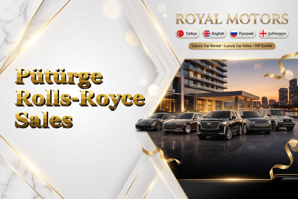 Pütürge Rolls-Royce Sales
