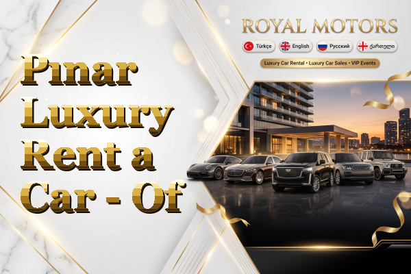Pınar Luxury Rent a Car - Of