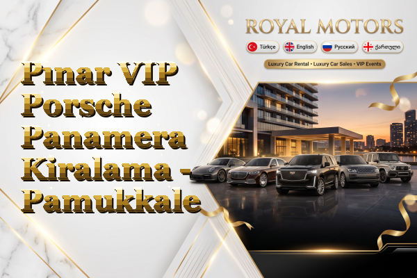 Pınar VIP Porsche Panamera Kiralama - Pamukkale