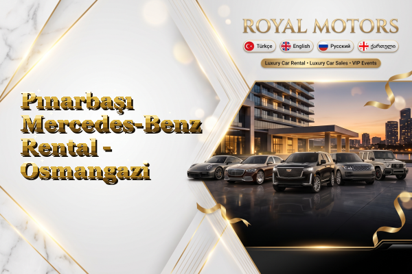 Pınarbaşı Mercedes-Benz Rental - Osmangazi