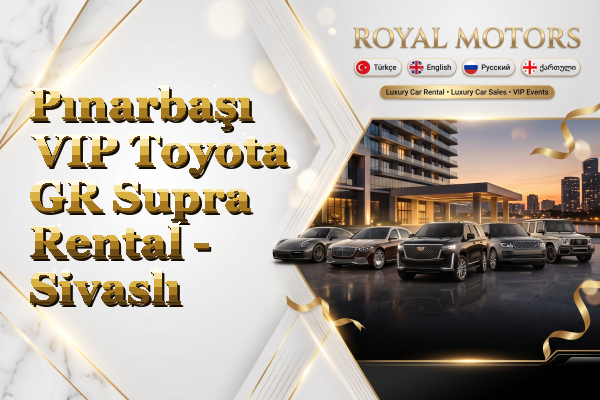 Pınarbaşı VIP Toyota GR Supra Rental - Sivaslı