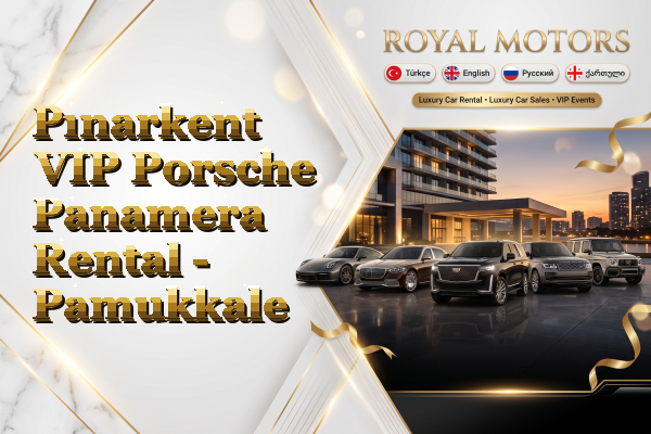 Pınarkent VIP Porsche Panamera Rental - Pamukkale