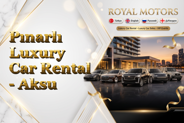Pınarlı Luxury Car Rental - Aksu