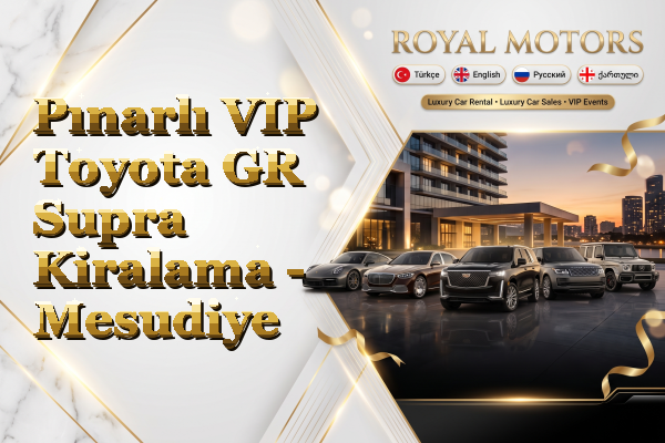 Pınarlı VIP Toyota GR Supra Kiralama - Mesudiye