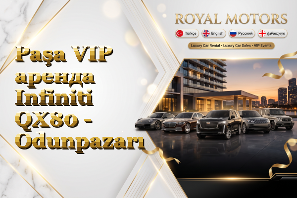 Paşa VIP аренда Infiniti QX80 - Odunpazarı