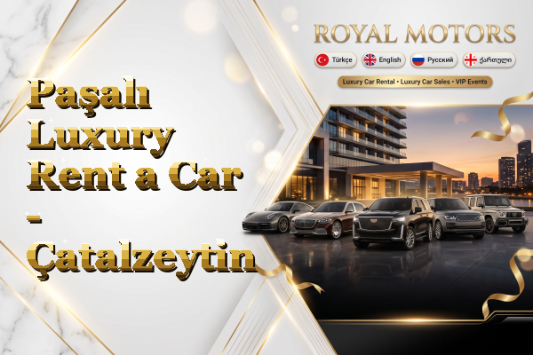 Paşalı Luxury Rent a Car - Çatalzeytin