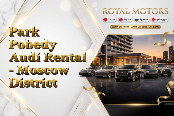 Park Pobedy Audi Rental - Moscow District